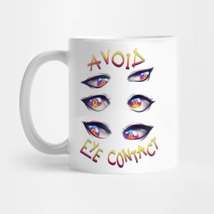 AVOID EYE CONTACT Mug